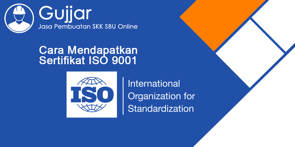 Cara mendapatkan Sertifikat ISO 9001