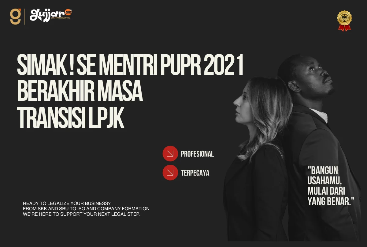 Simak ! SE Mentri PUPR 2021 Berakhir Masa Transisi LPJK
